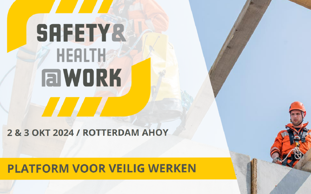 Vakbeurs Safety&Health@Work op  2 en 3 oktober 2024